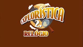 Explorística 2.0 - Relógio - Screenshot 1