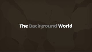 The Background World - Screenshot 1