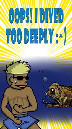 Oops! I dived too deeply :^) - Screenshot 1