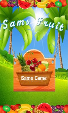 SAMS FRUIT GAME - Screenshot 1
