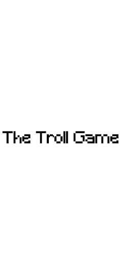 The Troll Game - Screenshot 1