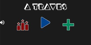 A Traves - Screenshot 2