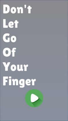 Don'tLetGoOfYourFinger - Screenshot 2