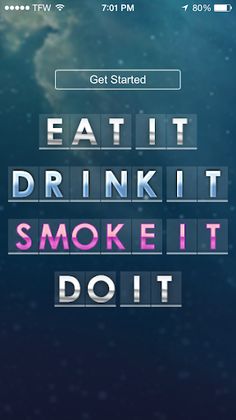 Eat It, Drink It, Smoke It - Screenshot 1