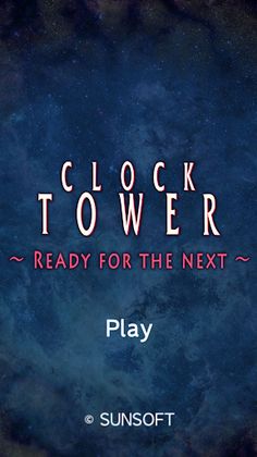 Clock Tower: Ready for the Next - Screenshot 1