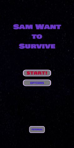 Sam wants to survive - Screenshot 1