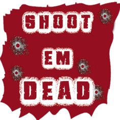 Shoot'Em Dead - Screenshot 1