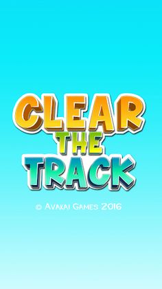 Clear the Track - Screenshot 1