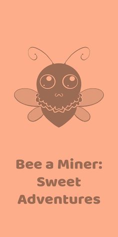 Bee a Miner: Sweet Adventures - Screenshot 1