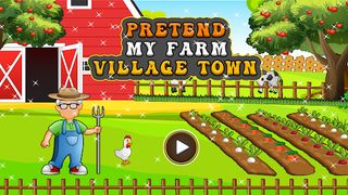 Pretend My Farm Village Town - Screenshot 1