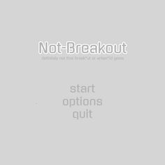Not-Breakout - Screenshot 1