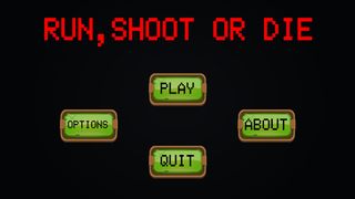 Run, Shoot Or Die - Screenshot 1