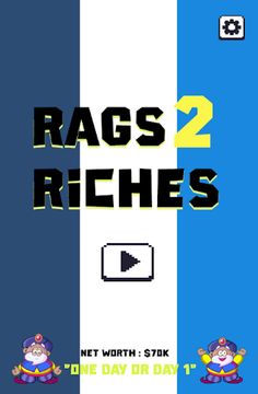 Rags 2 Riches - Screenshot 1