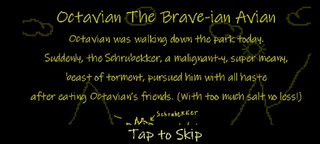 Octavian the Brave-ian Avian - Screenshot 1