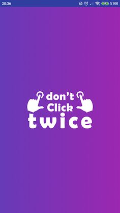 Don't Click Twice - A type of - Screenshot 1