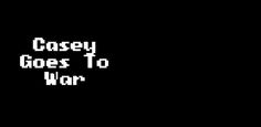 Casey Goes To War - Screenshot 4