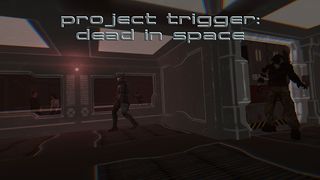 Project Trigger: Dead In Space - Screenshot 2