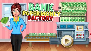 Bank Paper Money Factory - Screenshot 1