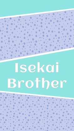 Isekai Brother Apk - Screenshot 1