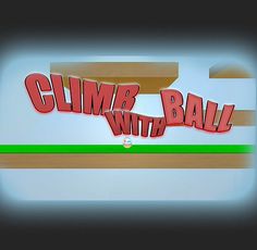 Climb With Ball - Screenshot 1