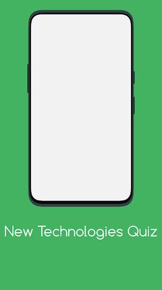 New Technologies Quiz - Screenshot 1