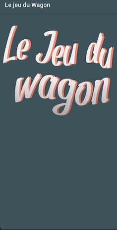 Le jeu du Wagon - Screenshot 1