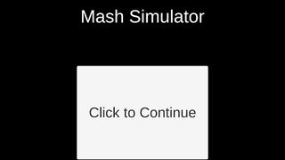 Mash Simulator - Screenshot 2